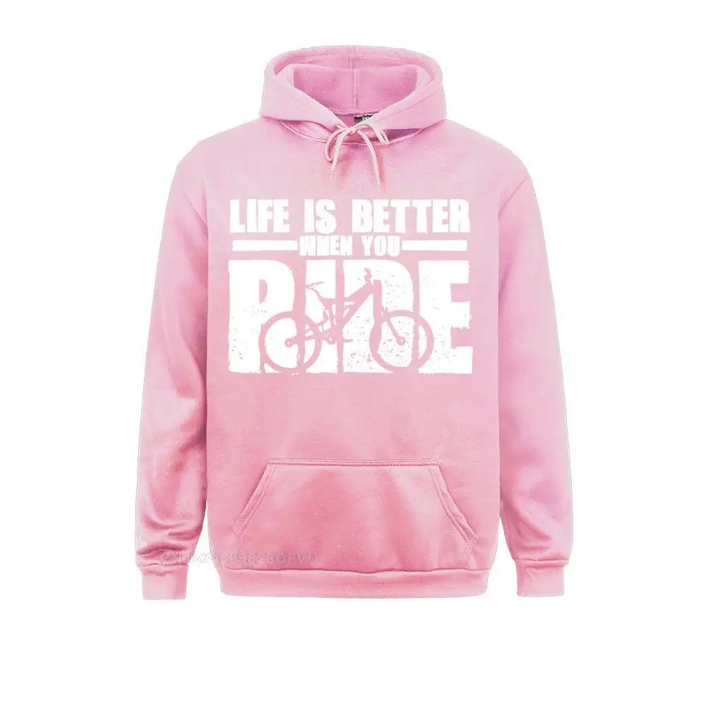 Life Is Better When You Ride Hoodie